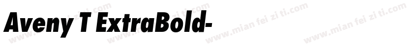 Aveny T ExtraBold字体转换